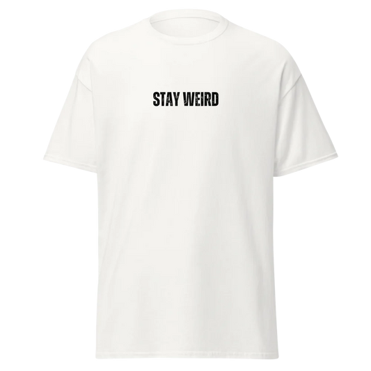 Unisex Tee - Stay weird