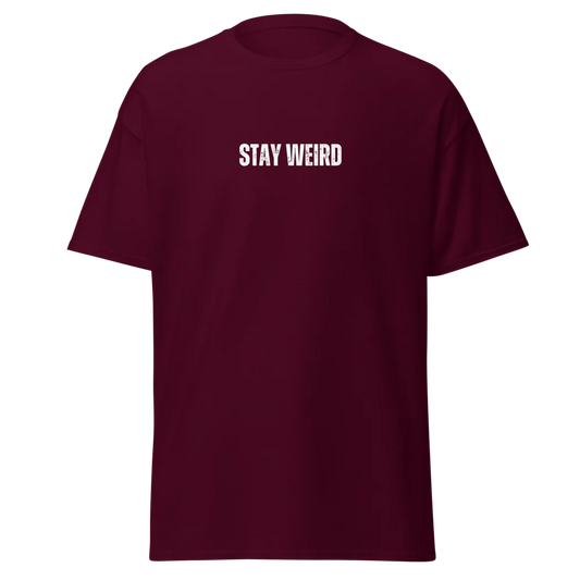 Unisex Tee - Stay weird